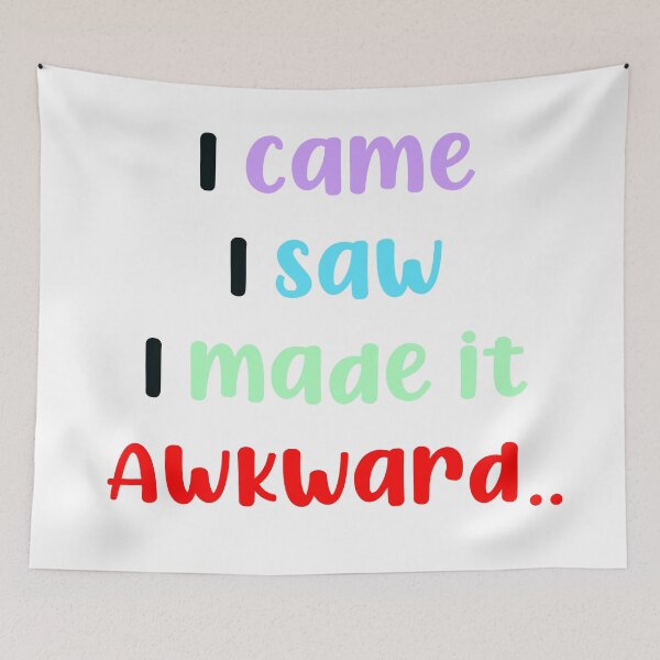 Item preview, I came, I saw, I made it awkward designed and sold by MammaPanda.