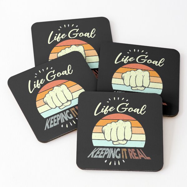 Item preview, Life Goal Keeping it Real designed and sold by Binsh.
