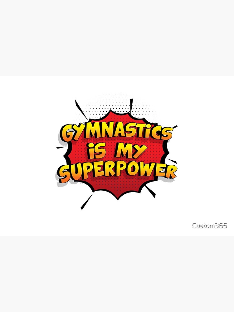 Gymnastics ist mein Superpower Lustiges Gymnastics Designgeschenk von Custom365
