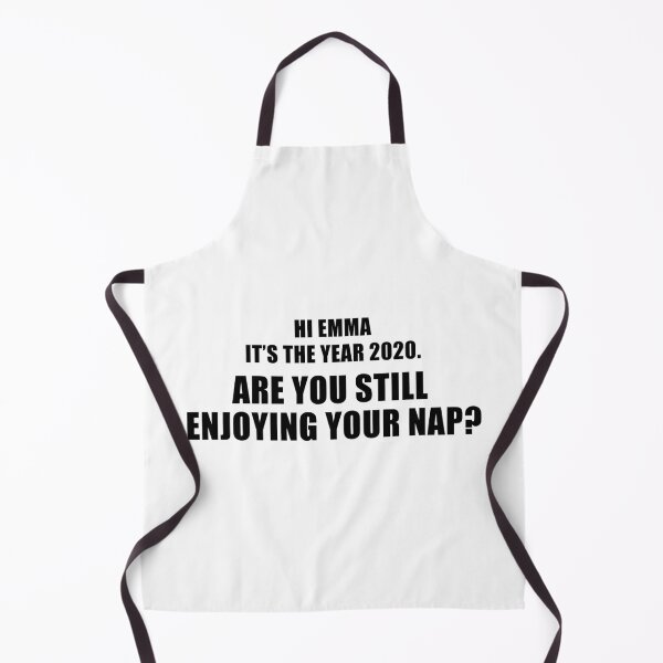 Item preview, Hi Emma It's The Year 2020. Are You Still Enjoying Your Nap? designed and sold by quoteedesigns.
