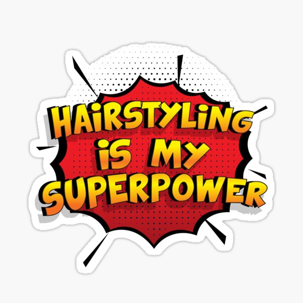 Hairstyling es mi superpoder dise�o divertido Hairstyling regalo Pegatina