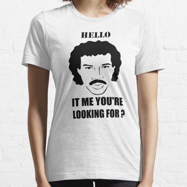 Hello is it me you're looking for ? - shirt Essential T-Shirt