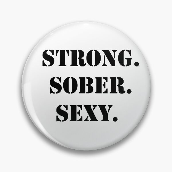 Item preview, Strong, Sober, Sexy designed and sold by JodyzDesigns.