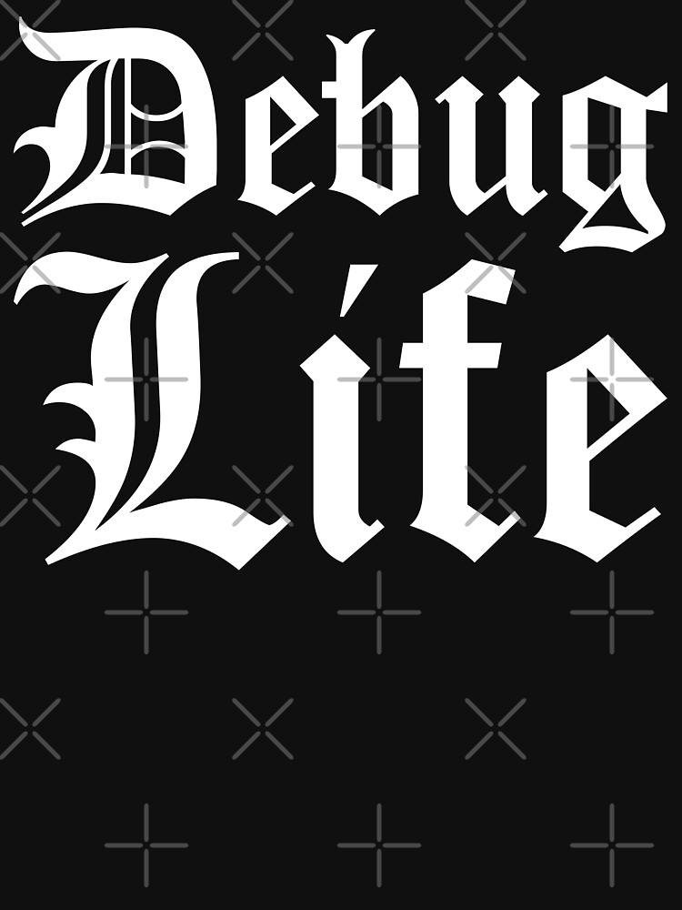 Debug Life White Typographic Design for Thug Programmers by ramiro