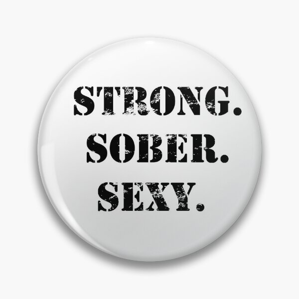 Item preview, Strong, Sober, Sexy - Distressed Grunge Effect designed and sold by JodyzDesigns.