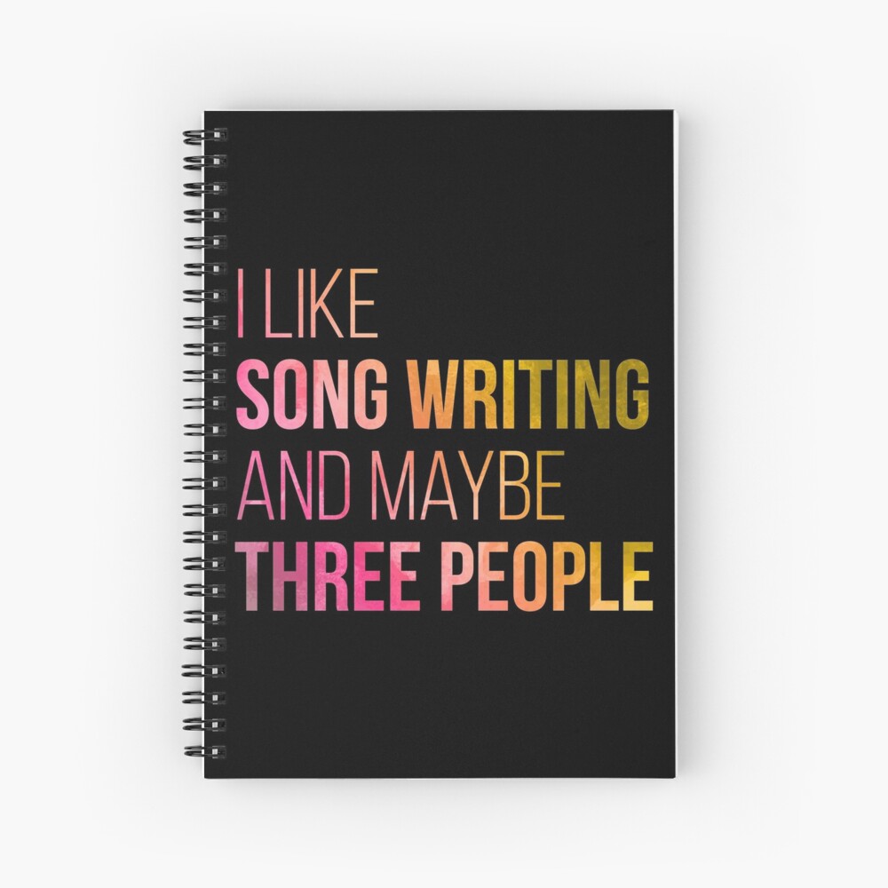 I like Song Writing and maybe three people in Watercolor Spiral Notebook