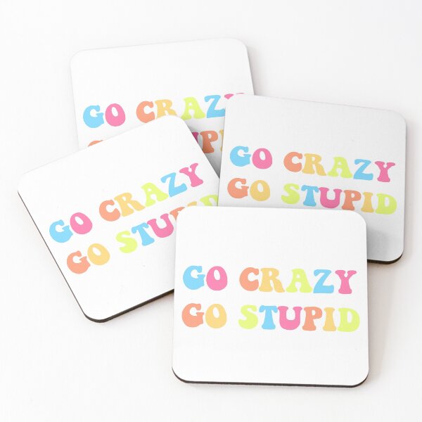 Item preview, go crazy, go stupid designed and sold by katethompsonn.