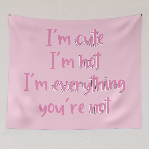 Item preview, Larray first place im cute im hot im everything youre not designed and sold by violetcho.