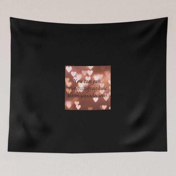 Item preview, You can just supercalifragilistic kissmyassadocious. Heart edition. designed and sold by NaomiWallace321.