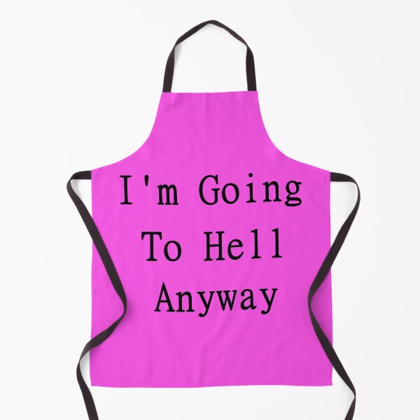 Item preview, I'm Going To Hell Anyway designed and sold by KING TK.