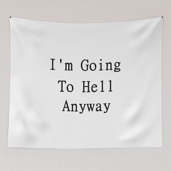 Item preview, I'm Going To Hell Anyway designed and sold by KING TK.