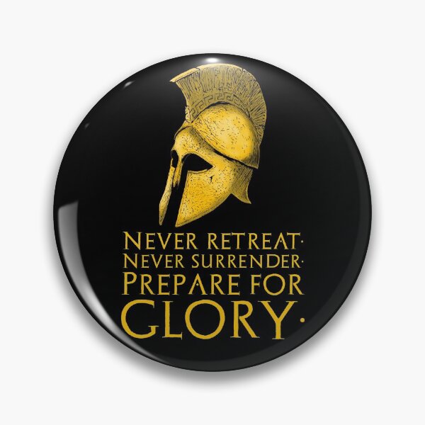 Item preview, Never retreat. Never surrender. Prepare for glory. - Motivational Ancient Greek Quote designed and sold by Styrman.