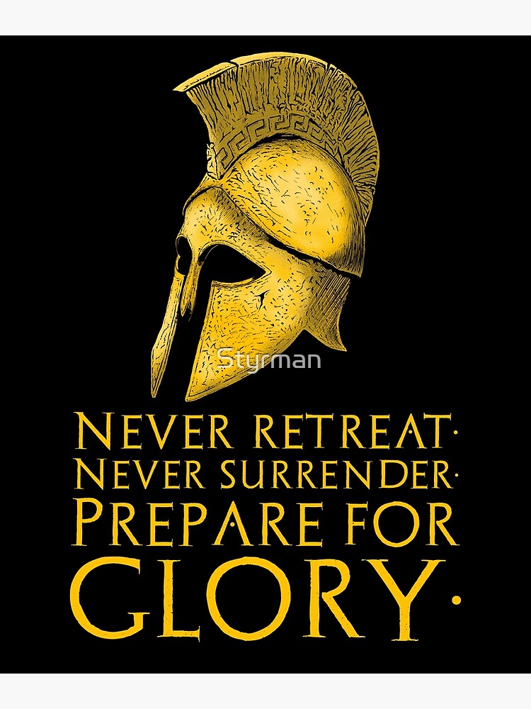 Disover Never retreat. Never surrender. Prepare for glory. - Motivational Ancient Greek Quote Premium Matte Vertical Poster