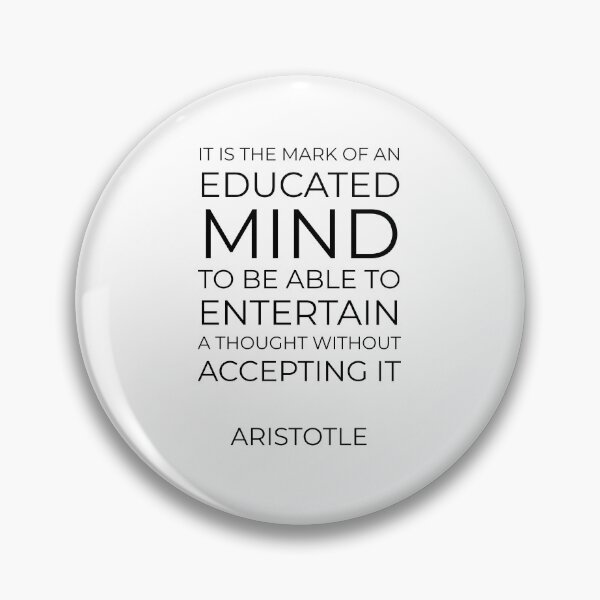 Item preview, It is the mark of an educated mind to be able to entertain a thought without accepting it - Aristotle - Greek Philosophy quotes designed and sold by Inspirationmotivation.