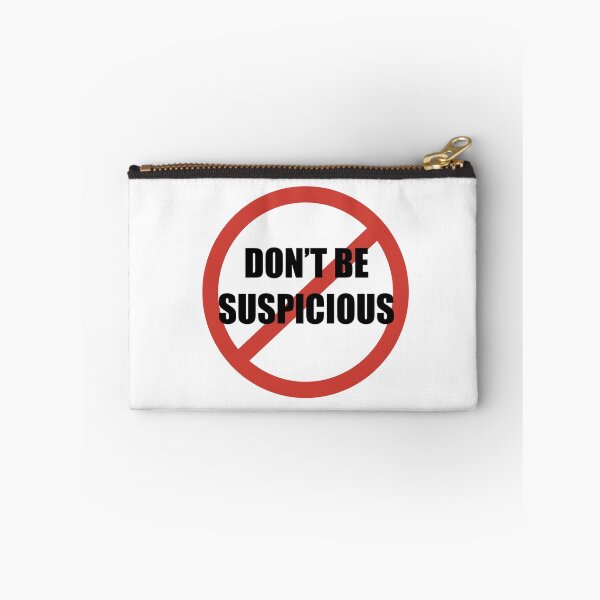 Item preview, Don't Be Suspicious / Tik Tok designed and sold by Nathalie Aynié.