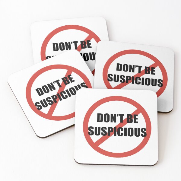 Item preview, Don't Be Suspicious / Tik Tok designed and sold by Nathalie Aynié.