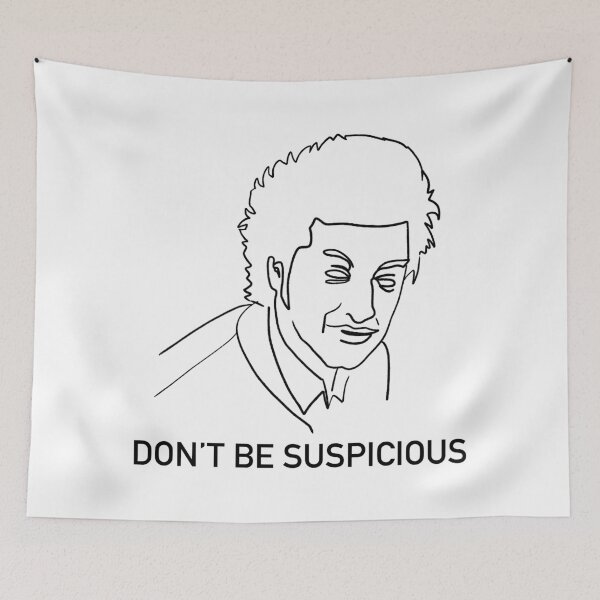 Item preview, Don't Be Suspicious / Tik Tok designed and sold by Nathalie Aynié.