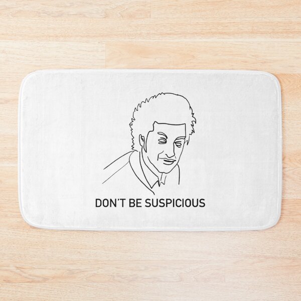 Item preview, Don't Be Suspicious / Tik Tok designed and sold by Nathalie Aynié.