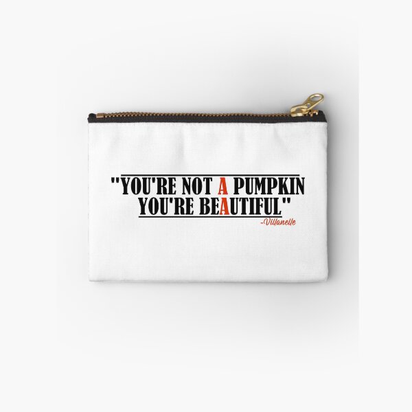 Item preview, "You're not a pumpkin you're beautiful" Villanelle quote designed and sold by SHAMTEES.