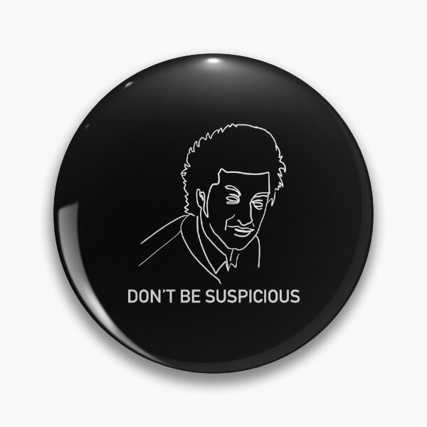 Item preview, Don't Be Suspicious / Tik Tok designed and sold by Nathalie Aynié.