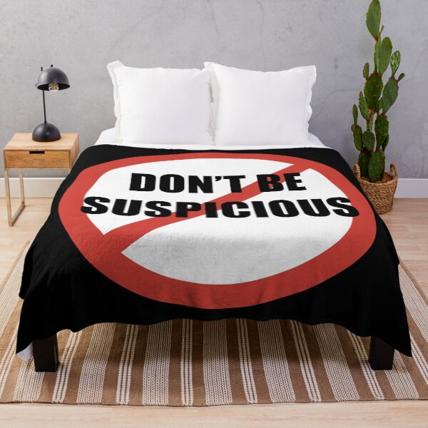 Item preview, Don't Be Suspicious / Tik Tok designed and sold by Nathalie Aynié.
