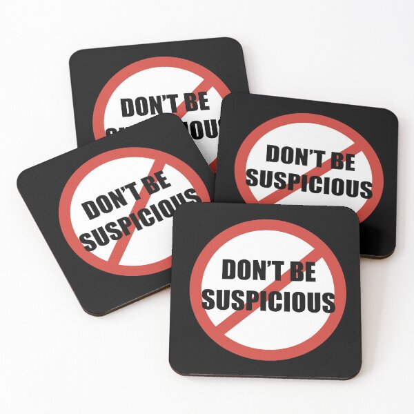Item preview, Don't Be Suspicious / Tik Tok designed and sold by Nathalie Aynié.