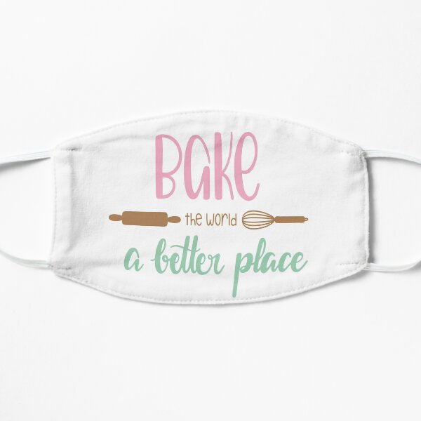 Bake The World A Better Place Flat Mask