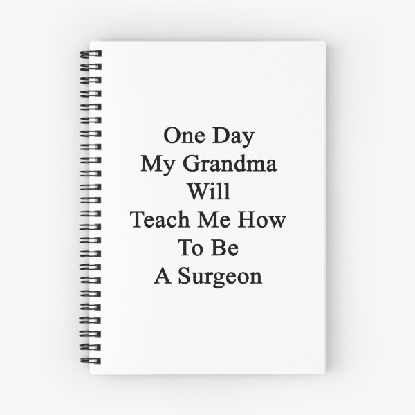 Item preview, One Day My Grandma Will Teach Me How To Be A Surgeon  designed and sold by supernova23.