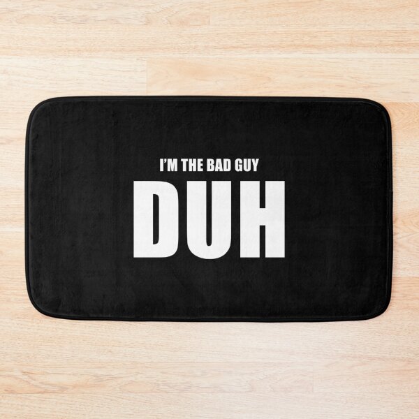 Item preview, I'm The Bad Guy, Duh (Black) designed and sold by quoteedesigns.
