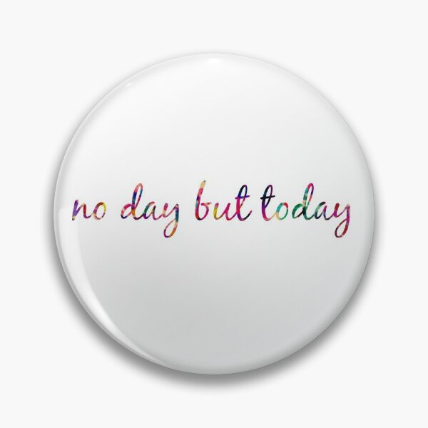 Item preview, No Day But Today designed and sold by politedemon.