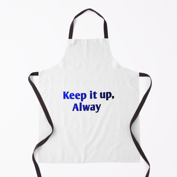 Item preview, Keep it up, Always designed and sold by basitcv.