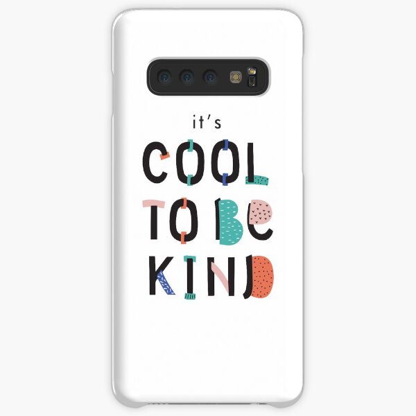 It's Cool To Be Kind Samsung Galaxy Snap Case