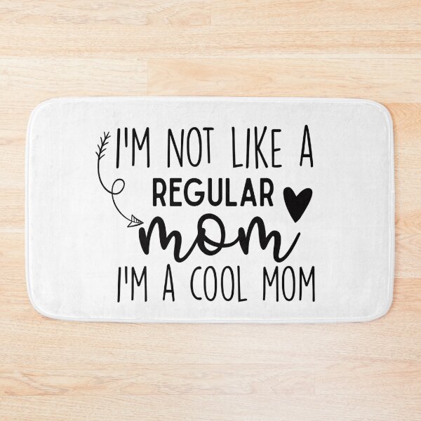 Item preview, I'm Not Like A Regular Mom I'm A Cool Mom designed and sold by adametzb.
