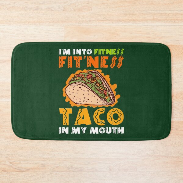 Item preview, I'm Into Fitness Fit'ness Taco In My Mouth designed and sold by jaygo.