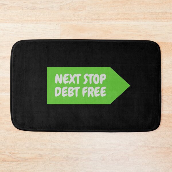 Item preview, Next Stop-Debt Free designed and sold by Oreo2020 Creations.