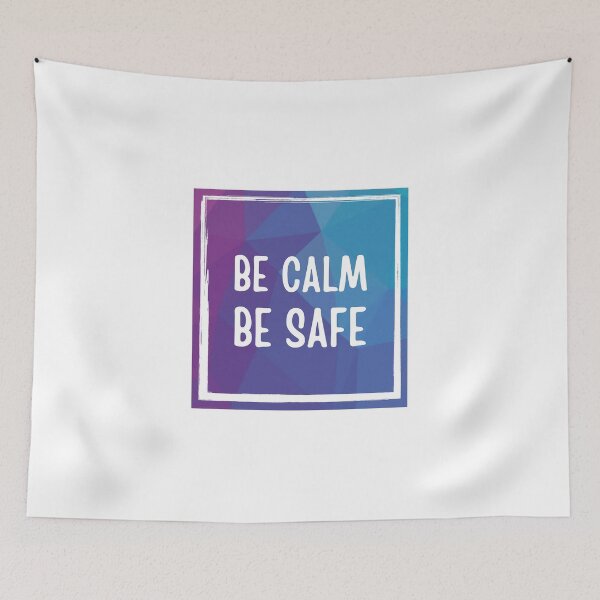 Item preview, Be Calm Be Safe designed and sold by cocoeri.