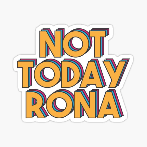 Item preview, Not Today Rona - Coronavirus - Covid-19 designed and sold by ericbracewell.