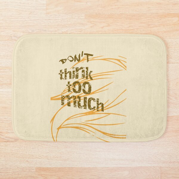 Item preview, Don't think too much designed and sold by BouTiKa MZH.