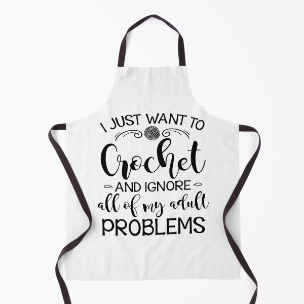 Item preview, I Just Want To Crochet And Ignore My Adult Problems designed and sold by adametzb.