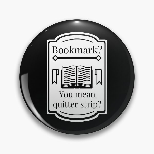 Item preview, Bookmark? You Mean Quitter Strip? designed and sold by Ninjawhere.