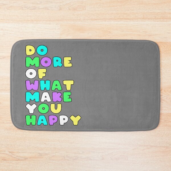 Item preview, Do More Of What Make You Happy designed and sold by alex-d88.