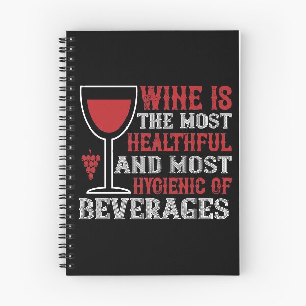 Item preview, Wine Is The Most Healthful And Most Hygienic Of Beverages designed and sold by GoodVibeDesign.