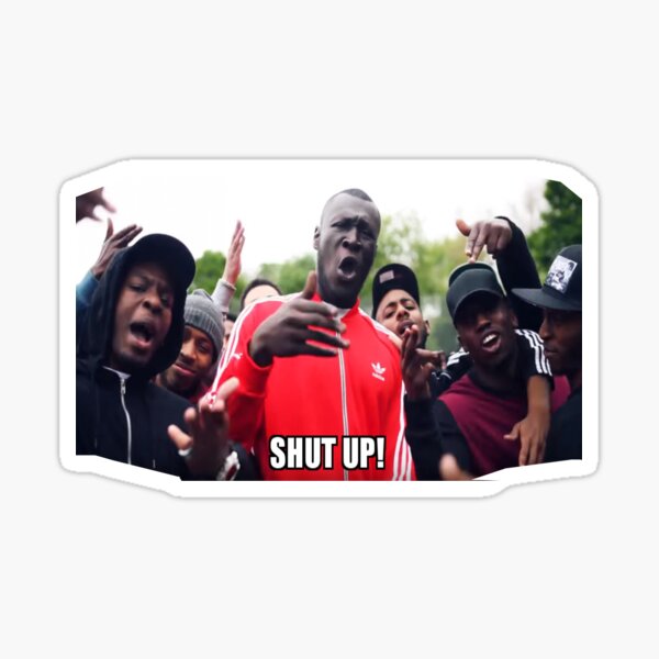 Stormzy Meme Shut Up Grime Sticker By Righteousonix Redbubble