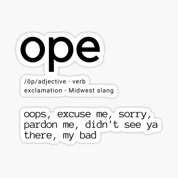 "Midwest Slang "Ope"" Sticker for Sale by Taytuck Redbubble