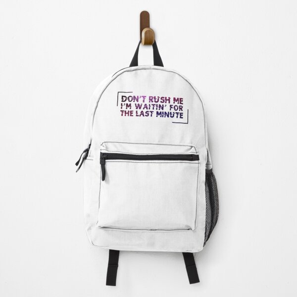 Item preview, Don't rush me I'm waiting for the last minute Saying Quote for Men and Women designed and sold by Medmac's Designs.