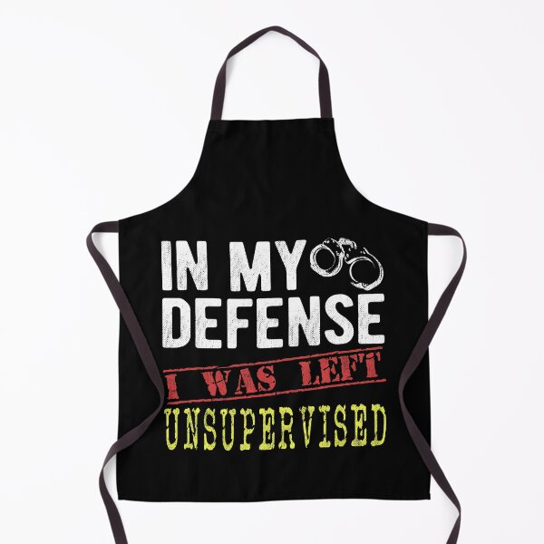 Item preview, In My Defense I Was Left Unsupervised Funny Sayings Gift designed and sold by T-minus.