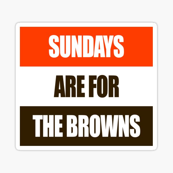 Item preview, Sundays Are For The Browns designed and sold by mkbourque.