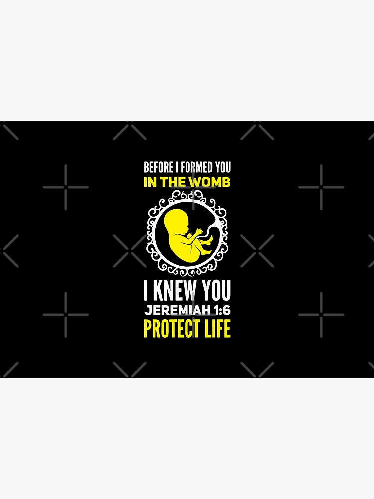 Protect-Life Jeremiah 1:5 - Before I Formed You by Sandra78