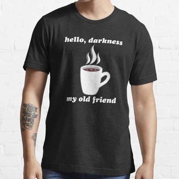 Produits Sur Le Theme Hello Darkness My Old Friend Redbubble