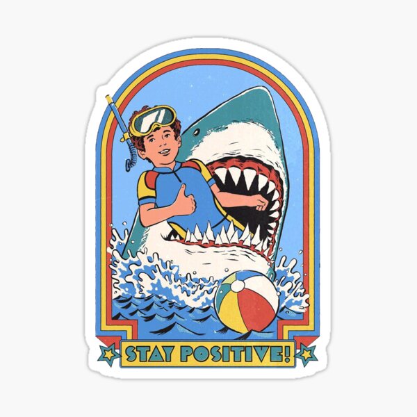 Stay positive ! Sticker